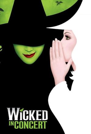 Wicked in Concert: A Musical Celebration of the Iconic Broadway Score's poster