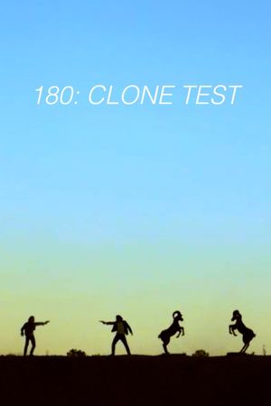 180: Clone Test's poster