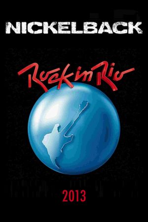 Nickelback: Rock In Rio 2013's poster image