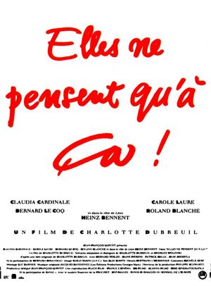 Elles ne pensent qu'à ça...'s poster