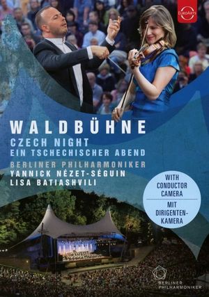 Waldbühne 2016 · Ein tschechischer Abend - Lisa Batiashvili, Berliner Philharmoniker, Yannick Nézet-Séguin's poster