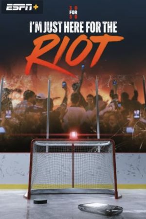 I'm Just Here for the Riot's poster