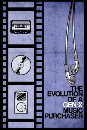 The Evolution of a Gen-X Music Purchaser's poster