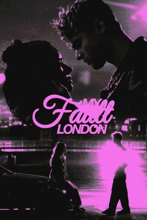 My Fault: London's poster