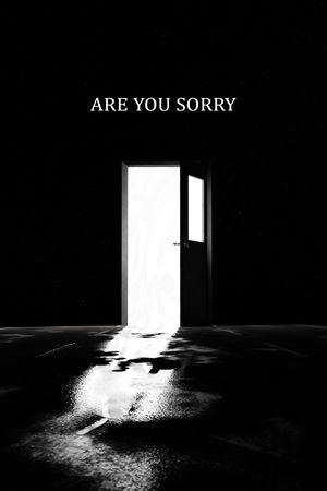 ARE YOU SORRY?'s poster