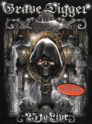 Grave Digger - 25 To Live's poster
