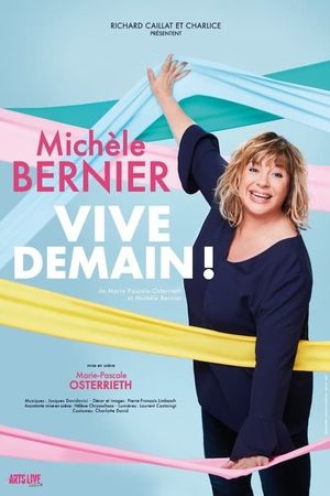 Michèle Bernier - Vive demain !'s poster