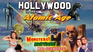 Hollywood in the Atomic Age - Monsters! Martians! Mad Scientists!'s poster