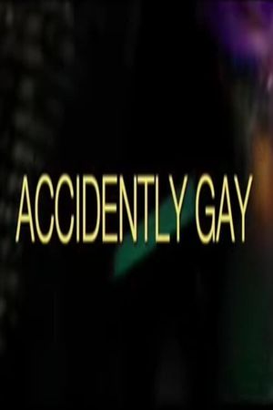 Accidently Gay's poster image