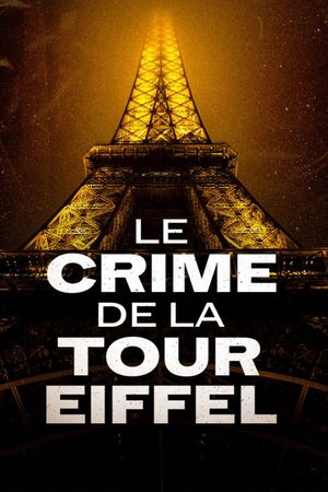 Le crime de la Tour Eiffel's poster