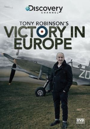 Tony Robinson's Victory in Europe's poster