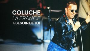 Coluche, la France a besoin de toi !'s poster