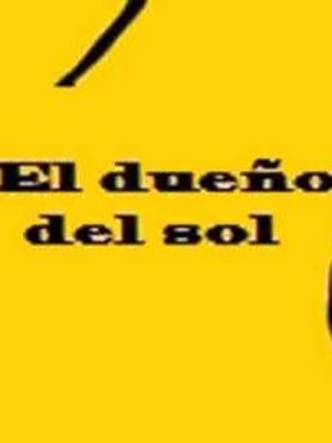 El dueño del sol's poster