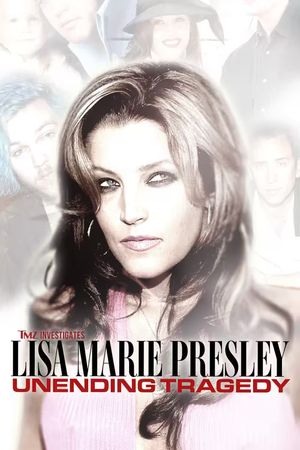 TMZ Investigates: Lisa Marie Presley: Unending Tragedy's poster