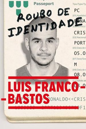 Roubo de Identidade - Luís Franco-Bastos's poster