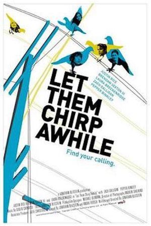 Let Them Chirp Awhile's poster image
