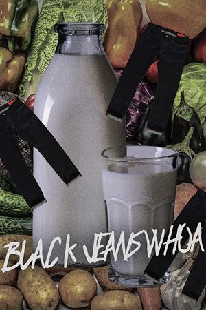 Black Jeans Whoa's poster image