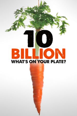 10 Billion - What's on your plate?'s poster