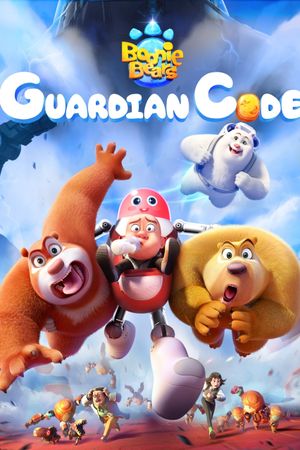 Boonie Bears: Guardian Code's poster
