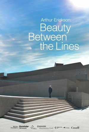 Arthur Erickson: Beauty Between the Lines's poster