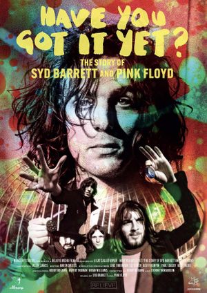 Have You Got It Yet? The Story of Syd Barrett and Pink Floyd's poster