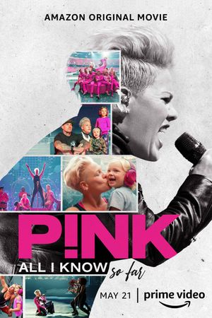 P!nk: All I Know So Far's poster