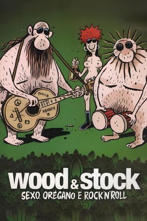 Wood & Stock: Sexo, Orégano e Rock'n'Roll's poster