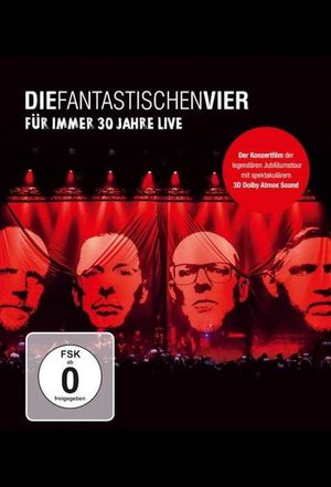 Die Fantastischen Vier - Für immer 30 Jahre Live's poster image