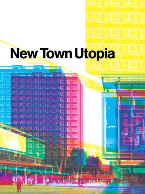 New Town Utopia's poster