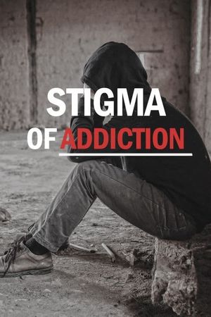 Stigma of Addiction's poster