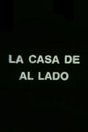 La casa de al lado's poster