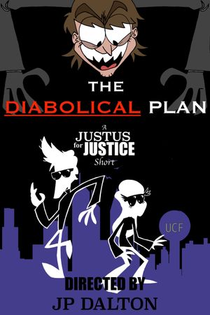 The Diabolical Plan: A Justus for Justice Short's poster