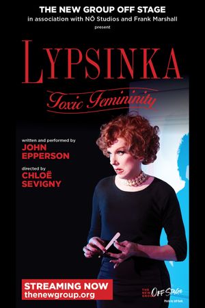 Lypsinka: Toxic Femininity's poster