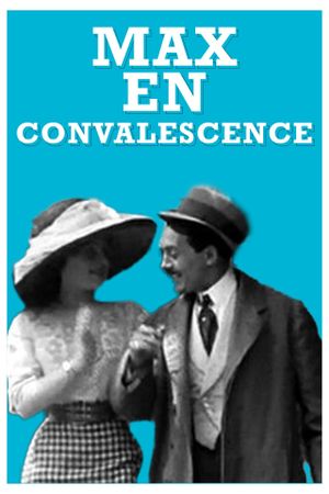 Max Is Convalescent's poster