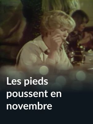 Les pieds poussent en novembre's poster