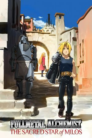 Fullmetal Alchemist: The Sacred Star of Milos's poster