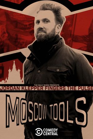 Jordan Klepper Fingers the Pulse: Moscow Tools's poster