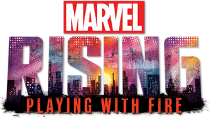 Marvel Rising: Playing with Fire's poster