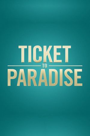 Ticket to Paradise's poster