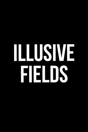 Illusive Fields's poster