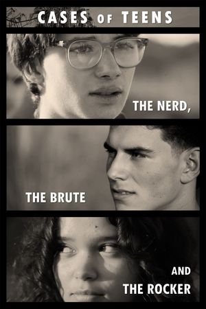 Cases of Teens: The Nerd, the Brute and the Rocker's poster