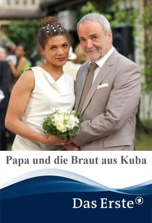 Papa und die Braut aus Kuba's poster