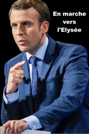 En marche vers l'Elysée's poster image