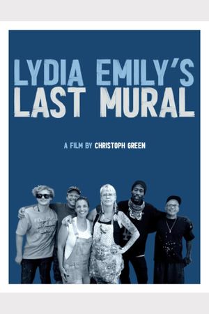 Lydia Emily's Last Mural's poster