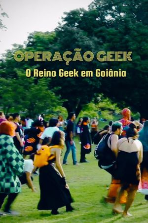 Operação Geek - O Reino Geek em Goiânia's poster