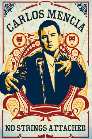 Carlos Mencia: No Strings Attached's poster