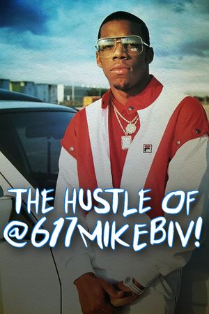 The Hustle of @617MikeBiv's poster