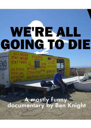 We're All Going to Die's poster