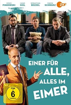 Einer für alle, alles im Eimer's poster