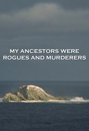 My Ancestors Were Rogues and Muderers's poster